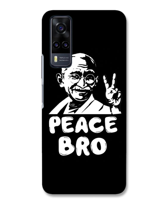Peace bro | Vivo Y31 Phone Case