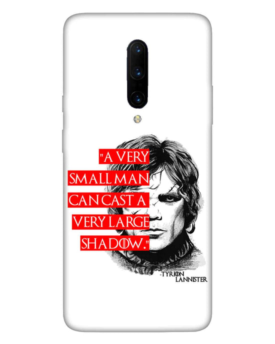 Small man can cast a Large shadow | OnePlus 7 Pro Phone Case