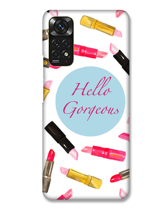 Hello Gorgeous  |  Redmi Note 11 Phone Case