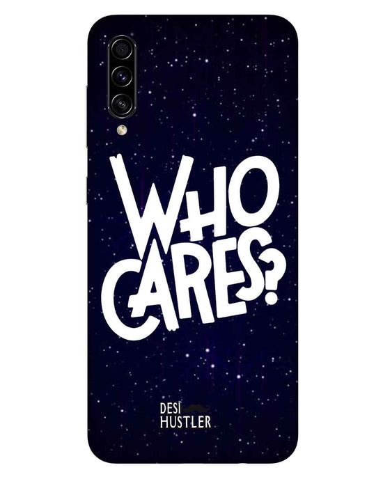 Who Cares ? | Samsung Galaxy A50s Phone Case