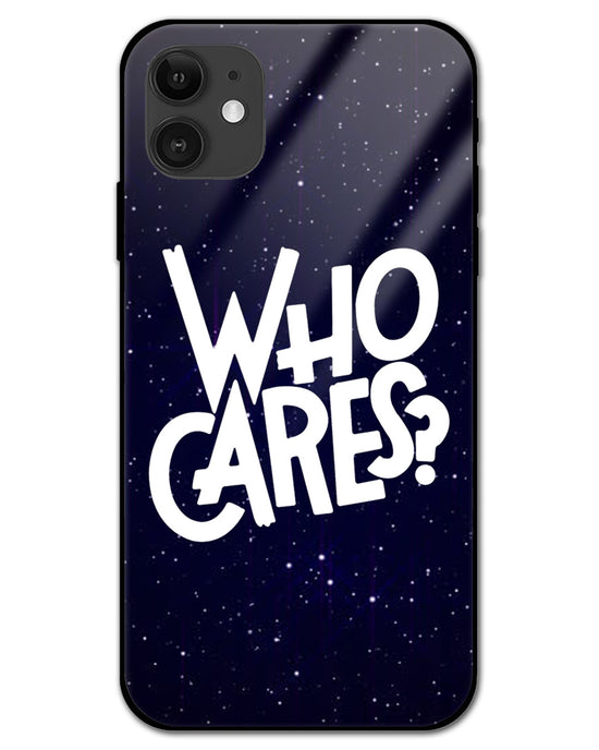Who Cares ? | Iphone 12 glass Phone Case