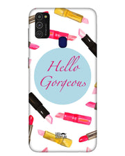 Hello Gorgeous  |  samsung m 21 Phone Case