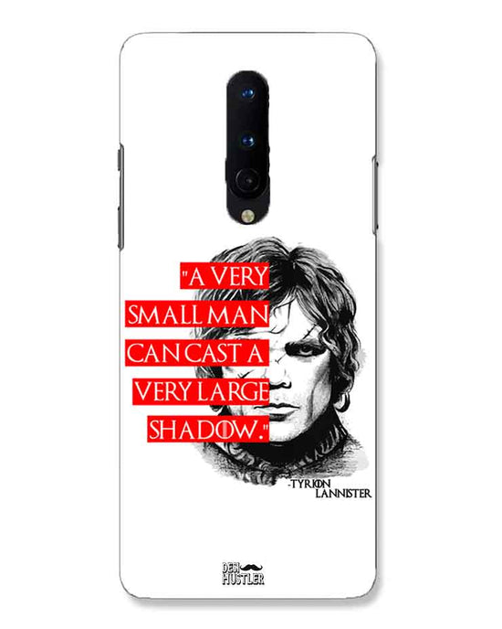 Small man can cast a Large shadow | one plus 8 Phone Case
