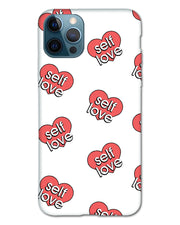 Self love  | iPhone 12 pro max  Phone Case
