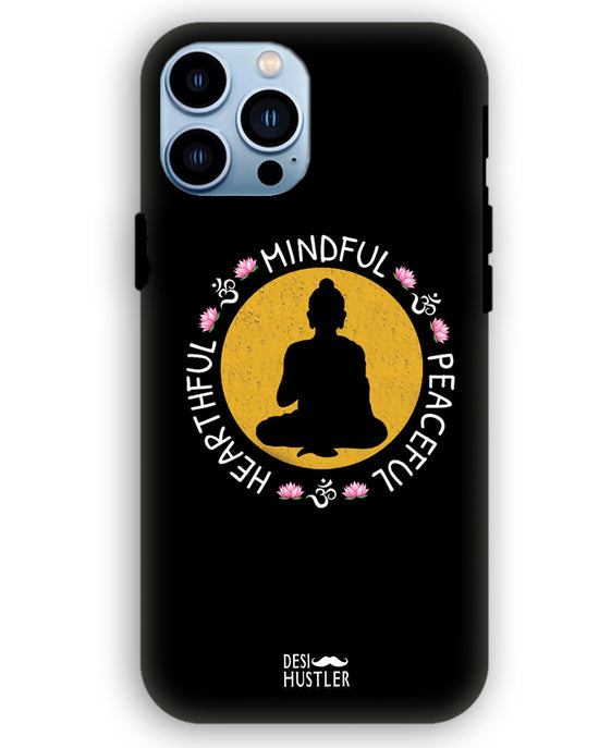 MINDFUL HEARTFUL PEACEFUL |  iPhone 13 pro   Phone Case