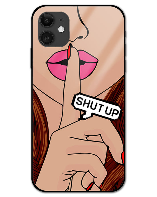 Shutup | Iphone 12 glass Phone Case