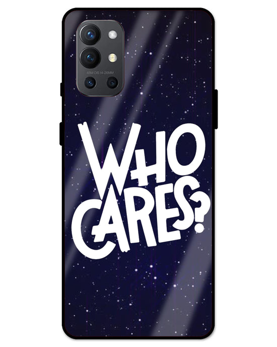 Who Cares ? | one plus 9R glass cover Phone Case
