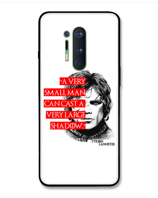 Small man can cast a Large shadow | OnePlus 8 Pro Phone Case
