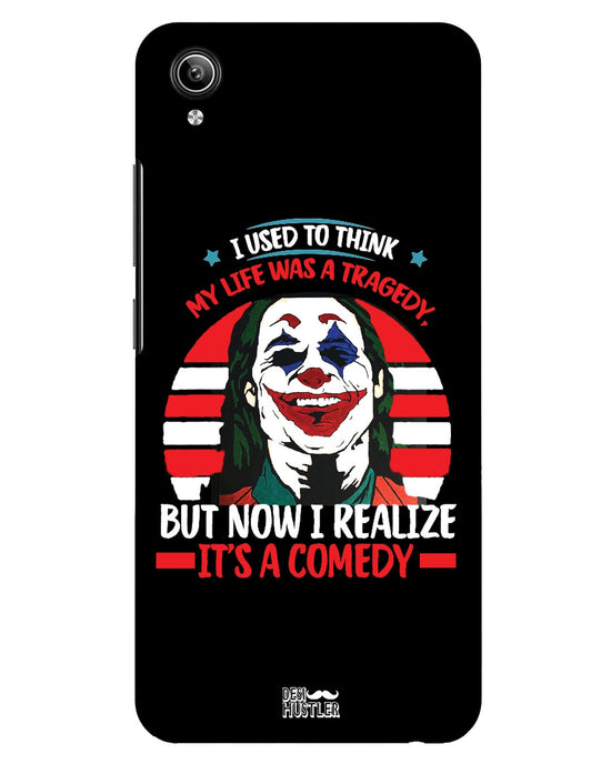 Life's a comedy  |  Vivo Y91i Phone Case