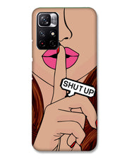 Shutup | Redmi Note 11T 5G Phone Case