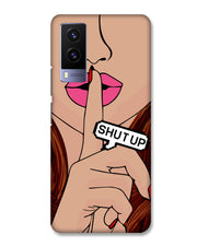 Shutup | Vivo V21e Phone Case