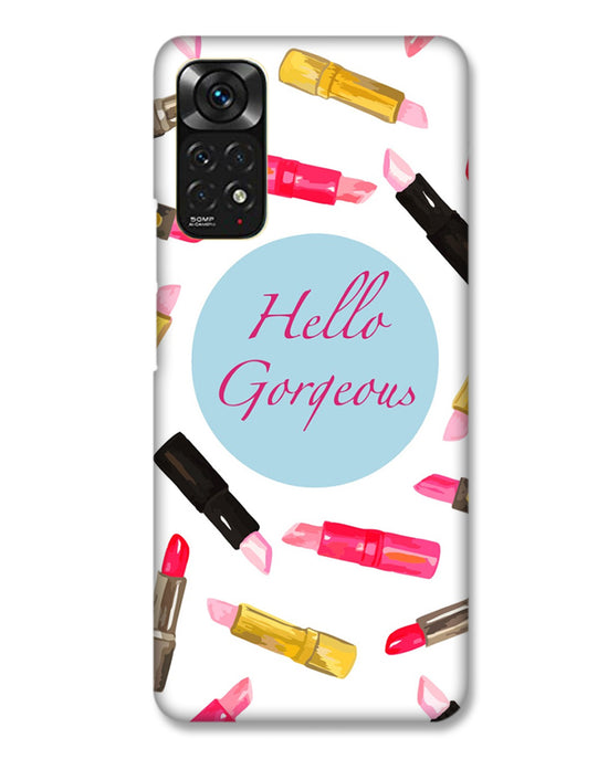 Hello Gorgeous  |  Redmi Note 11 Phone Case