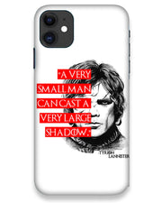Small man can cast a Large shadow  | iPhone 11 Phone Case